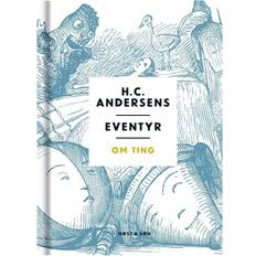 H c andersens eventyr bog H. C. Andersens eventyr om ting (Indbundet, 2016)