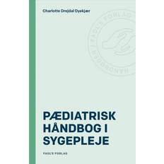 Pædiatrisk håndbog i sygepleje (Indbundet, 2017)