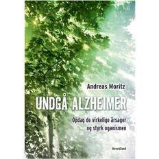 Undgå Alzheimer: opdag de virkelige årsager og styrk organismen (Hæftet, 2016)