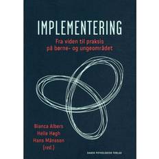 Implementering: fra viden til praksis på børne- og ungeområdet (Hæftet, 2015)