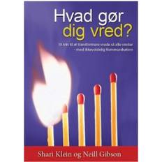 Gibson 10 Hvad gør dig vred: 10 trin til at transformere vrede så alle vinder - med ikkevoldelig kommunikation (Hæftet, 2009)