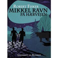 Ravn Mikkel Ravn på Hærvejen (E-bok, 2017)