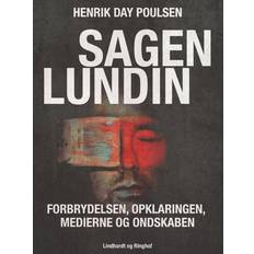 Ondskaben Sagen Lundin forbrydelsen, opklaringen, medierne og ondskaben (E-bok, 2016)