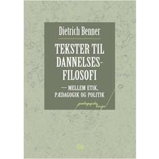 Tekster til dannelsesfilosofi: mellem etik, pædagogik og politik (Hæftet, 2005)
