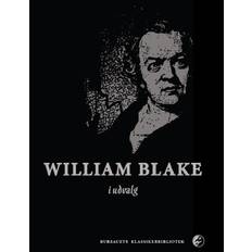 William Blake i udvalg (Häftad, 2014)