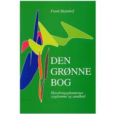 Den grønne bog Den grønne bog: havebrugsplanternes sygdomme og sundhed (Hæftet, 1994)