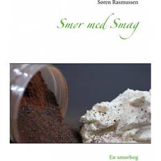 Smør Smør med Smag: En smørbog (E-bog, 2016)