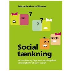 Social tænkning: at lære børn og unge med socialkognitive vanskeligheder at agere socialt (Hæftet, 2013)