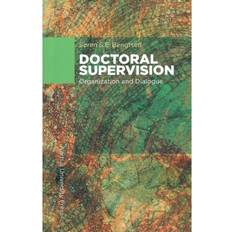 Engelsk - Historie & Arkæologi Bøger Doctoral supervision: organization and dialogue (Hæftet, 2016)