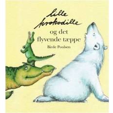 Bøger Lille Krokodille og det flyvende tæppe (Indbundet, 2007)