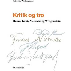 Bøger Kritik og tro: Hume, Kant, Nietzsche og Wittgenstein (Hæftet, 2016)