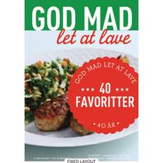 God mad 40 favoritter - God mad let at lave 40 år (E-bog, 2013)