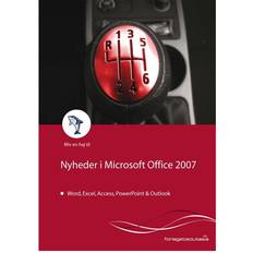 Bliv en haj til nyheder i Microsoft Office 2007: Word, Excel, PowerPoint, Access og Outlook 2007 (Hæftet, 2009)