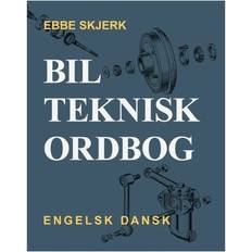 Dansk engelsk ordbog Bilteknisk ordbog: engelsk/dansk (Indbundet, 2007)