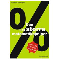 Den lidt større matematikhjælper: hjælp dit navn med lektierne (Hæftet, 2011)