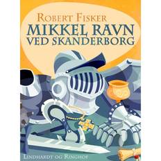 Ravn Mikkel Ravn ved Skanderborg (E-bok, 2017)