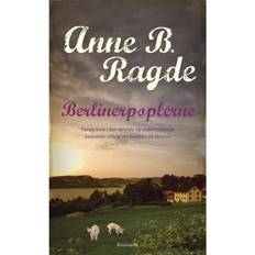 Anne b ragde Berlinerpoplerne: roman (Indbundet, 2009)
