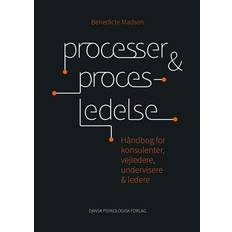 Håndbog til dansk Processer & procesledelse: håndbog for konsulenter, vejledere, undervisere & ledere (Hæftet, 2016)