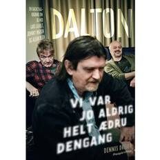 Johnny madsen bog Dalton: vi var jo aldrig helt ædru dengang - en backstage-krønike om og med Lars Lilholt, Johnny Madsen og Allan Olsen (Indbundet, 2012)