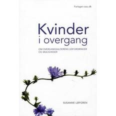 Bøger Kvinder i overgang: om overgangsalderens udfordringer og muligheder (Hæftet, 2015)