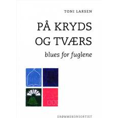 Kryds og tværs På kryds og tværs: blues for fuglene (Hæftet, 2016)