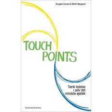 Bøger TouchPoints: Tænk ledelse i selv det mindste øjeblik (Indbundet, 2011)