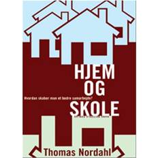 Hjem og skole: Hvordan skaber man et bedre samarbejde (Hæftet, 2008)
