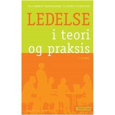 Ledelse i praksis Ledelse i teori og praksis (Hæftet, 2012)