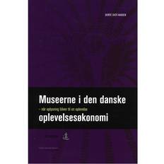 Oplevelsesøkonomi Museerne i den danske oplevelsesøkonomi: Når oplysning bliver til en oplevelse (Hæftet, 2008)