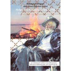 Lyse nætter Holger Drachmann og de lyse nætter - kunstneren, digteren og kvinderne i hans liv (Hæftet, 2012)