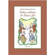 Peters jul Solen, månen & Peters jul: en julefortælling frit efter Johan Krohns gamle vers (Indbundet, 2005)