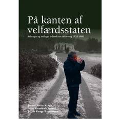 Knage På kanten af velfærdsstaten: anbragte og indlagte i dansk socialforsorg 1933-1980 (Häftad, 2016)