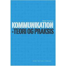 Kommunikation i praksis Kommunikation - teori og praksis (Häftad, 2014)