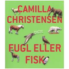 Bøger Fugl eller fisk: digte (Hæftet, 2009)