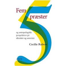 Cecilie rubow Fem præster og antropologiske perspektiver på identitet og autoritet (Hæftet, 2006)