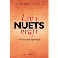 Eckhart tolle nuets kraft Lev i nuets kraft: Meditationer og øvelser (E-bok, 2015)