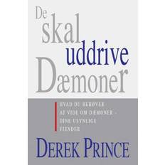 Bøger De skal uddrive dæmoner: hvad du har brug for at vide om dæmoner - dine usynlige fjender (Hæftet, 2011)