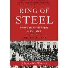 War of the ring Ring of Steel: Germany and Austria-Hungary in World War I (Häftad, 2017)