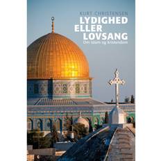 Lovsang Lydighed eller lovsang: Om islam og kristendom (E-bog, 2013)