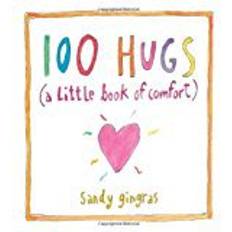 The comfort book 100 Hugs: A Little Book of Comfort