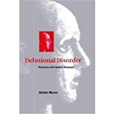 Delusional Disorder: Paranoia and Related Illnesses