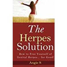 Herpes The Herpes Solution: How to Free Yourself of Genital Herpes... for Good!