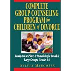 Use 16 Complete Group Counseling Program for Children of Divorce: Ready-to-Use Plans & Materials for Small & Large Groups, Grades 1-6: Ready-to-use Plans and Materials for Small and Large Groups, Grades 1-6