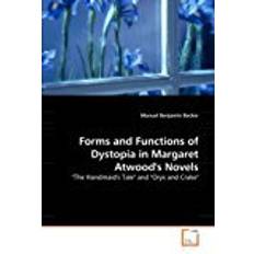 Forms and Functions of Dystopia in Margaret Atwood's Novels:The Handmaid's Tale and Oryx and Crake