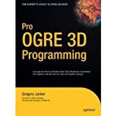 Gregory 3d Pro OGRE 3D Programming (Expert's Voice in Open Source)