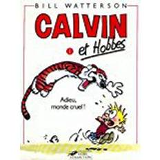 Calvin and hobbes Calvin & Hobbes 1/Adieu Monde Cruel