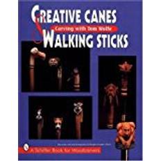 Walking stick CREATIVE CANES WALKING STICK (Schiffer Book for Woodcarvers)