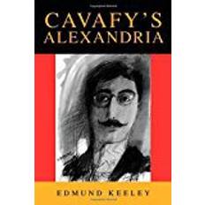 Alexandria Cavafy's Alexandria (Princeton Modern Greek Studies)