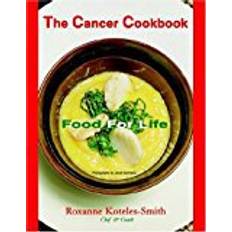 Food for life The Cancer Cookbook: Food For Life