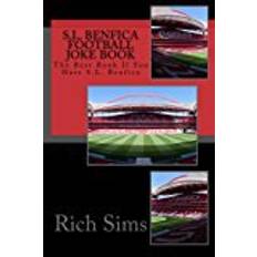 Benfica S.L. BENFICA Football Joke Book: The Best Book If You Hate S.L. Benfica (Soccer Joke Book)